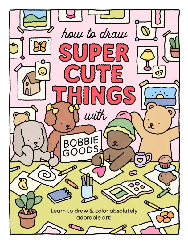How to Draw Super Cute Things with Bobbie Goods – Bobbie Goods – boek cover