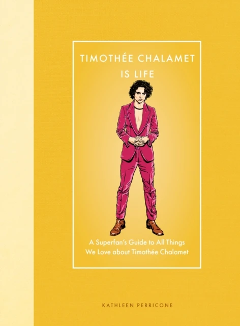 Timothee Chalamet Is Life – boek cover