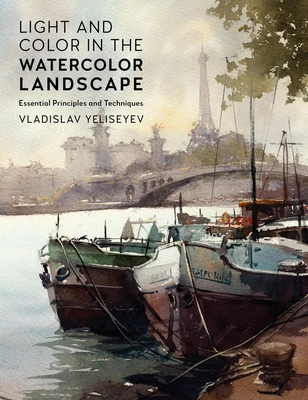 Light and Color in the Watercolor Landscape – Vladislav Yeliseyev – boek cover