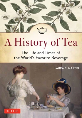 A History of Tea – Laura C. Martin – boek cover