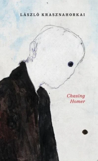 Chasing Homer – Laszlo (New Directions) Krasznahorkai – boek cover