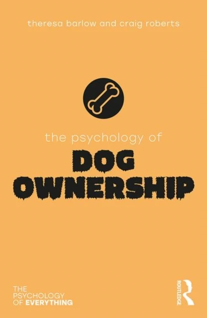 The Psychology of Dog Ownership – Barlow, Theresa – boek cover