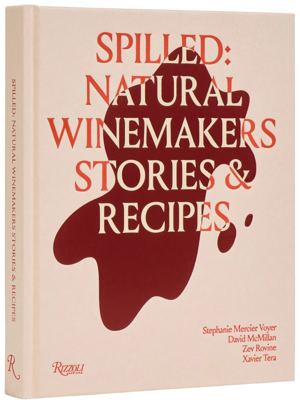 Spilled: Natural Winemakers Stories & Recipes – Stephanie Mercier Voyer – boek cover