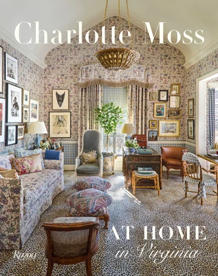Charlotte Moss: At Home in Virginia – Charlotte Moss – boek cover