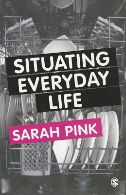 Situating Everyday Life: Practices and Places – Pink – boek cover