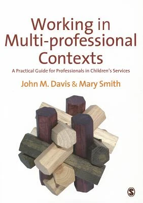 Working in Multi-professional Contexts: A Practical Guide for Professionals in Children's Services – Davis – boek cover