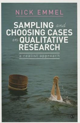 Sampling and Choosing Cases in Qualitative Research: A Realist Approach – Emmel – boek cover