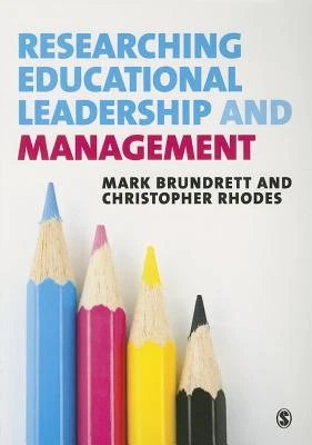 Researching Educational Leadership and Management: Methods and Approaches – Brundrett, Mark – boek cover