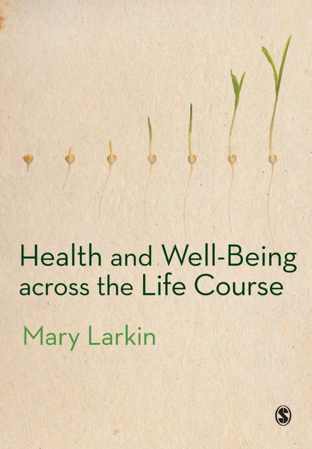 Health and Well-Being Across the Life Course – Mary Larkin – boek cover