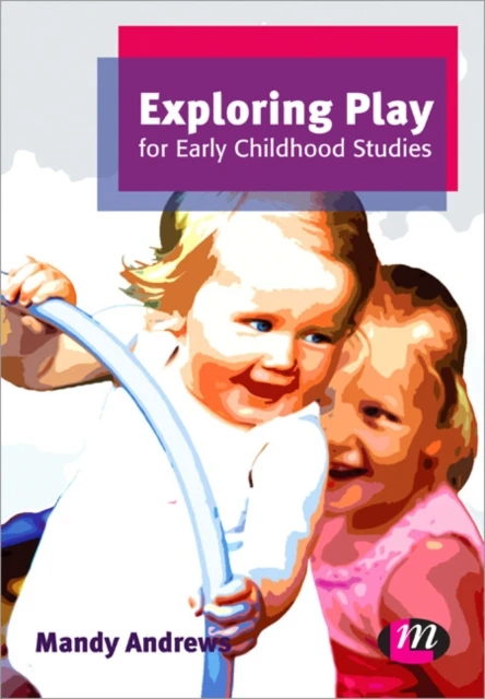 Exploring Play for Early Childhood Studies – Andrews – boek cover