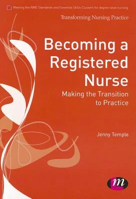 Becoming a Registered Nurse: Making the transition to practice – Jenny Temple – boek cover