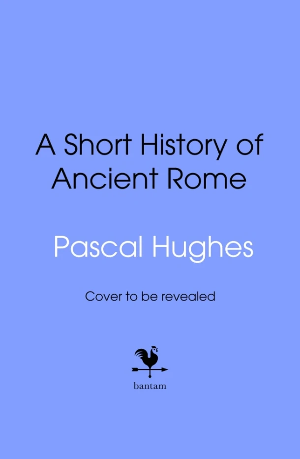 Short History of Ancient Rome – Pascal Hughes – boek cover