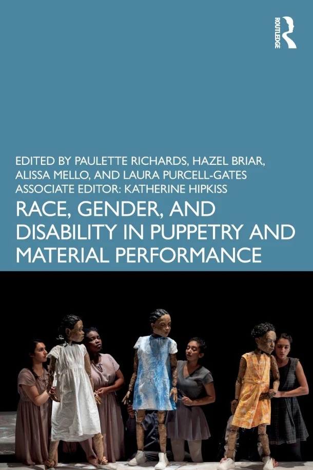 Race, Gender, and Disability in Puppetry and Material Performance – Paulette Richards – boek cover