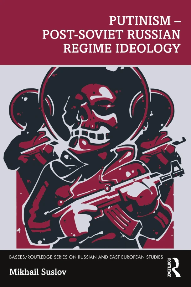Putinism ¿ Post-Soviet Russian Regime Ideology – Mikhail Suslov – boek cover