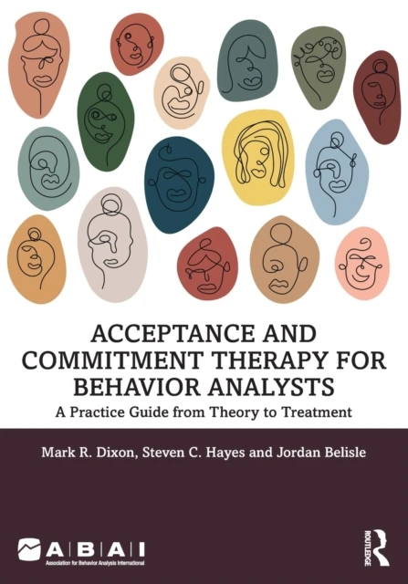Acceptance and Commitment Therapy for Behavior Analysts – Dixon, Mark R. – boek cover