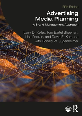 Advertising Media Planning – Kelley, Larry D. (University of Houston, USA) – boek cover