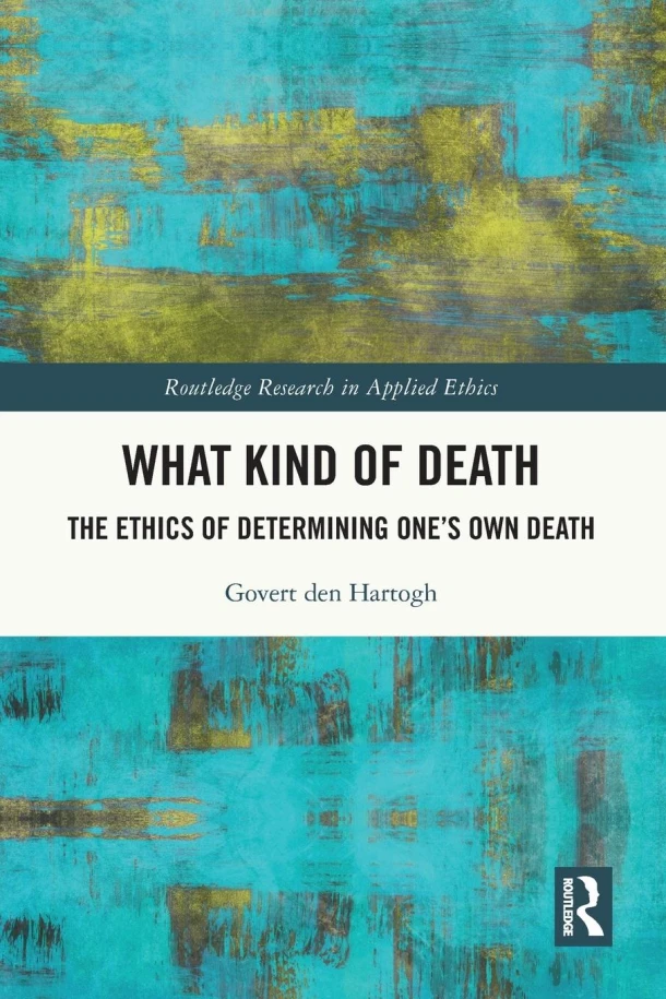 What Kind of Death – Govert (University of Amsterdam den Hartogh – boek cover