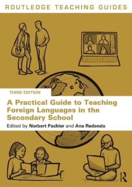 A Practical Guide to Teaching Foreign Languages in the Secondary School – Pachler, Norbert (Institute of Education, University of London, UK) – boek cover