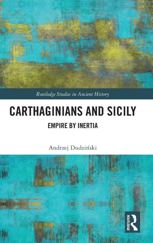 Carthaginians and Sicily – Andrzej (Jagiellonian University Dudzinski – boek cover