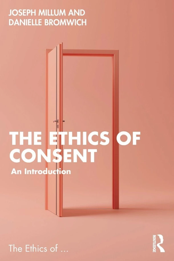 The Ethics of Consent – Danielle (University of Leeds Bromwich – boek cover