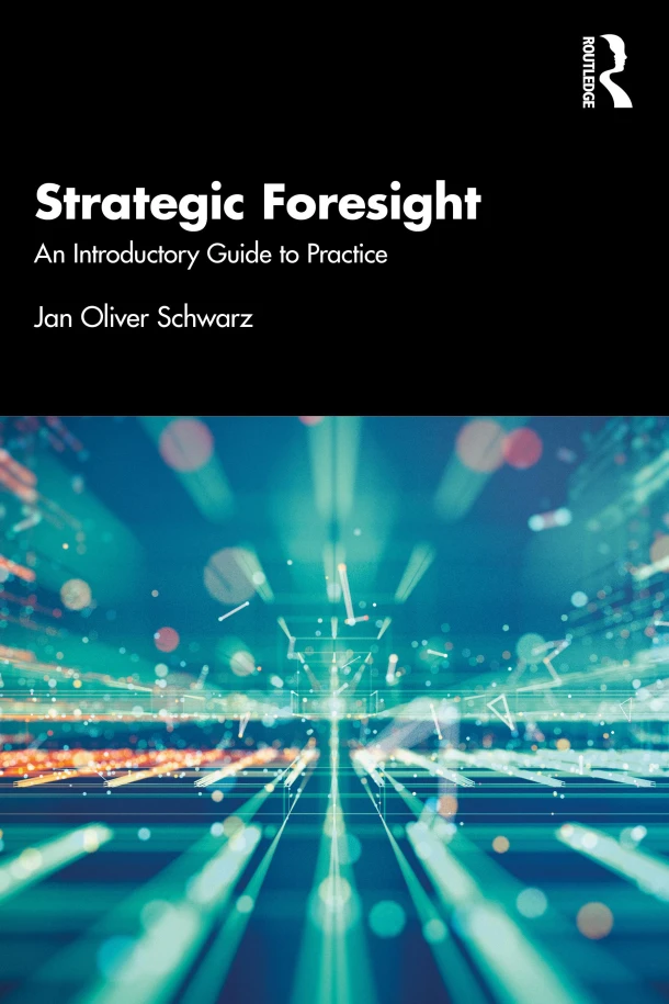 Strategic Foresight – Schwarz, Jan Oliver – boek cover