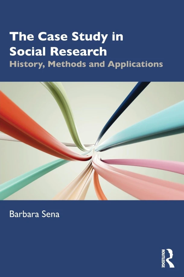 The Case Study in Social Research – Barbara Sena – boek cover
