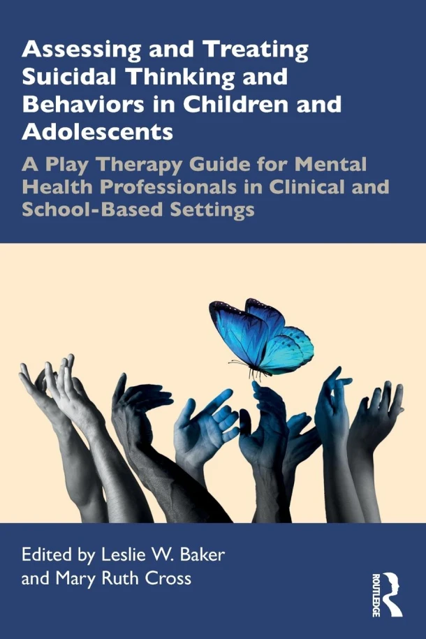 Assessing and Treating Suicidal Thinking and Behaviors in Children and Adolescents – Leslie W. (Therapy2Thrive Ruby Hill Marriage and Family Counseling Baker – boek cover