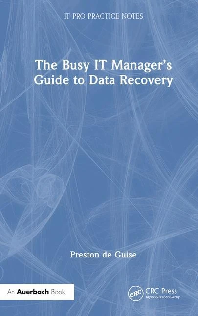 The Busy IT Manager?s Guide to Data Recovery – de Guise, Preston – boek cover