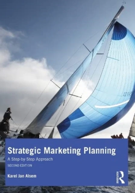 Strategic Marketing Planning – Alsem, Karel Jan (Hanze University of Applied Sciences, The Netherlands) – boek cover