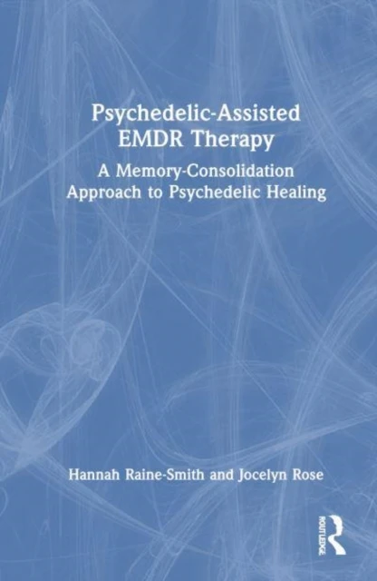 Psychedelic-Assisted EMDR Therapy – Hannah (Private practice Raine-Smith – boek cover