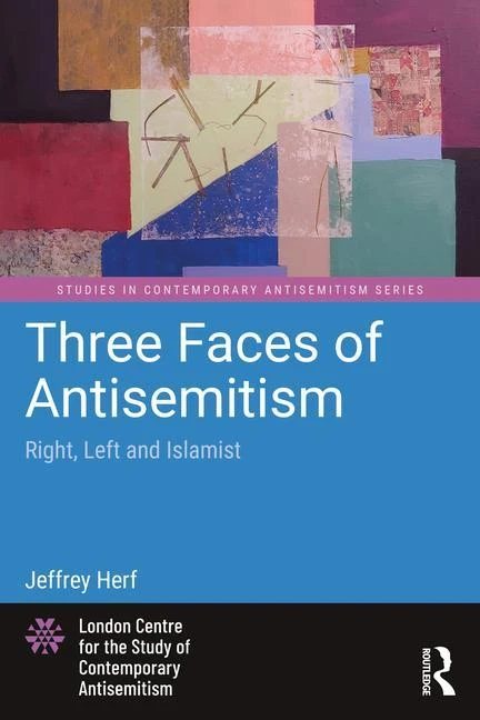 Three Faces of Antisemitism – Herf, Jeffrey (University of Maryland, USA) – boek cover