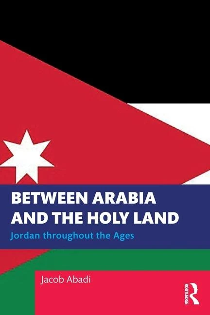Between Arabia and the Holy Land – Abadi, Jacob (US Air Force Academy) – boek cover