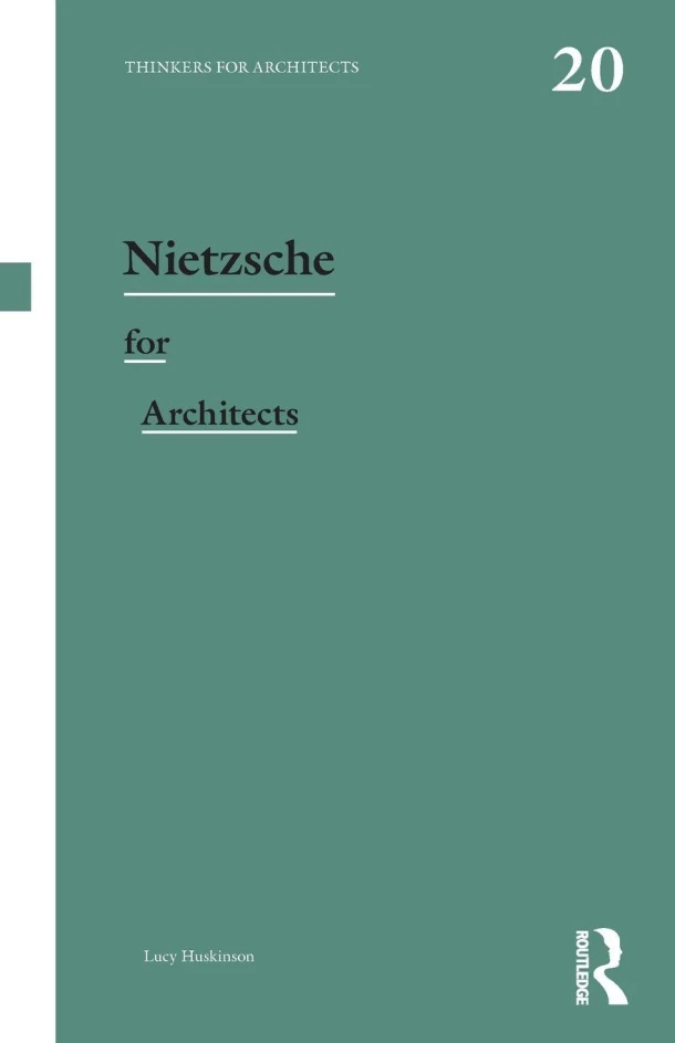 Nietzsche for Architects – Lucy (University of Bangor Huskinson – boek cover