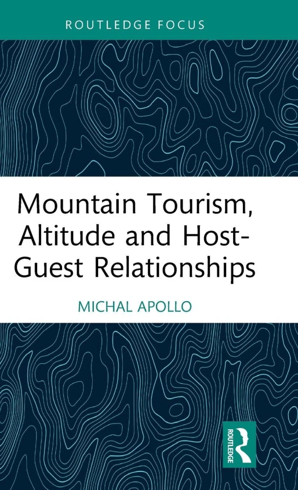 Mountain Tourism, Altitude and Host-Guest Relationships – Michal Apollo – boek cover