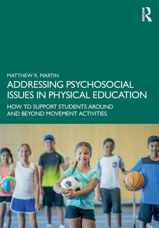 Addressing Psychosocial Issues in Physical Education – Matthew R. Martin – boek cover
