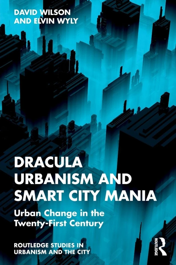 Dracula Urbanism and Smart City Mania – David Wilson – boek cover