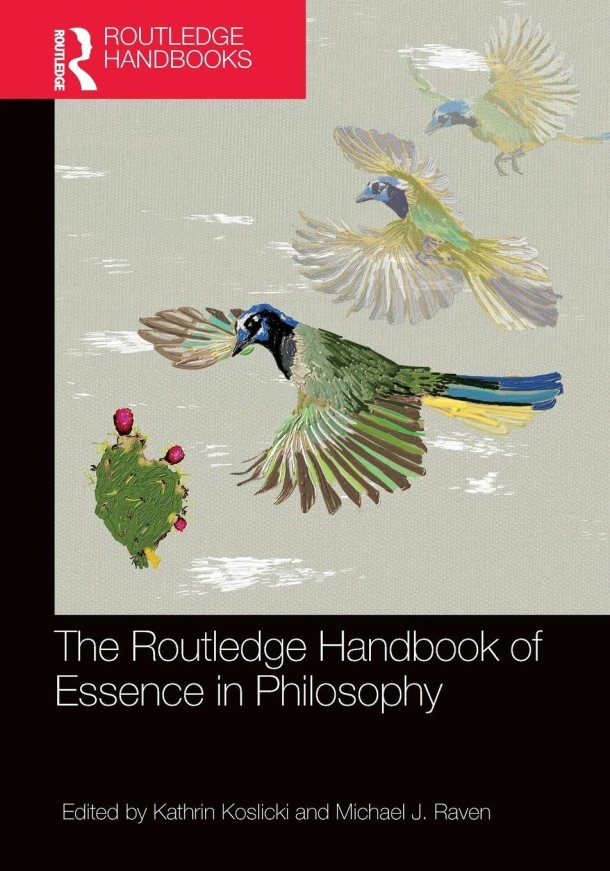 The Routledge Handbook of Essence in Philosophy – Kathrin (University of Neuchatel Koslicki – boek cover