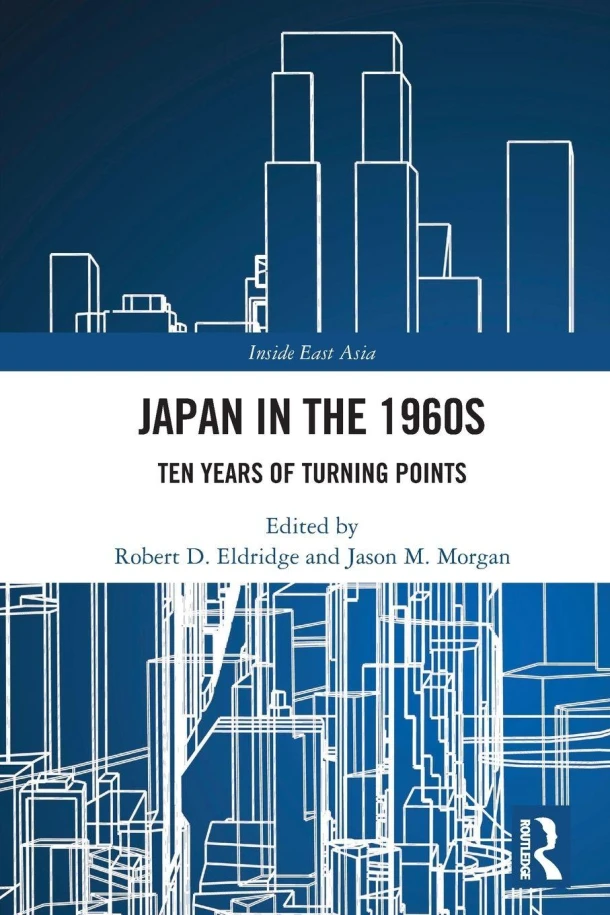 Japan in the 1960s – Robert D. Eldridge – boek cover