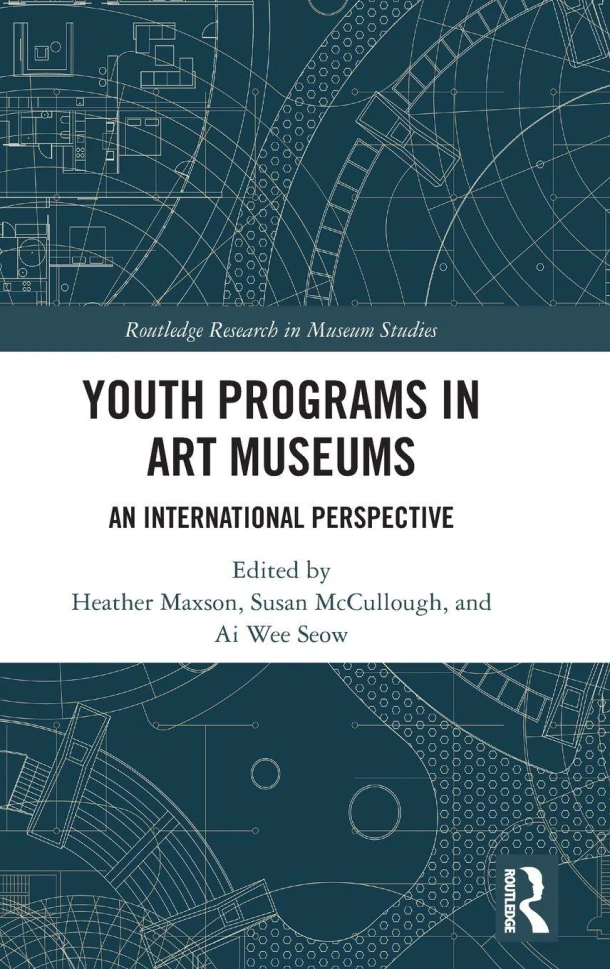 Youth Programs in Art Museums – Heather (Katonah Museum of Art (KMA) Maxson – boek cover