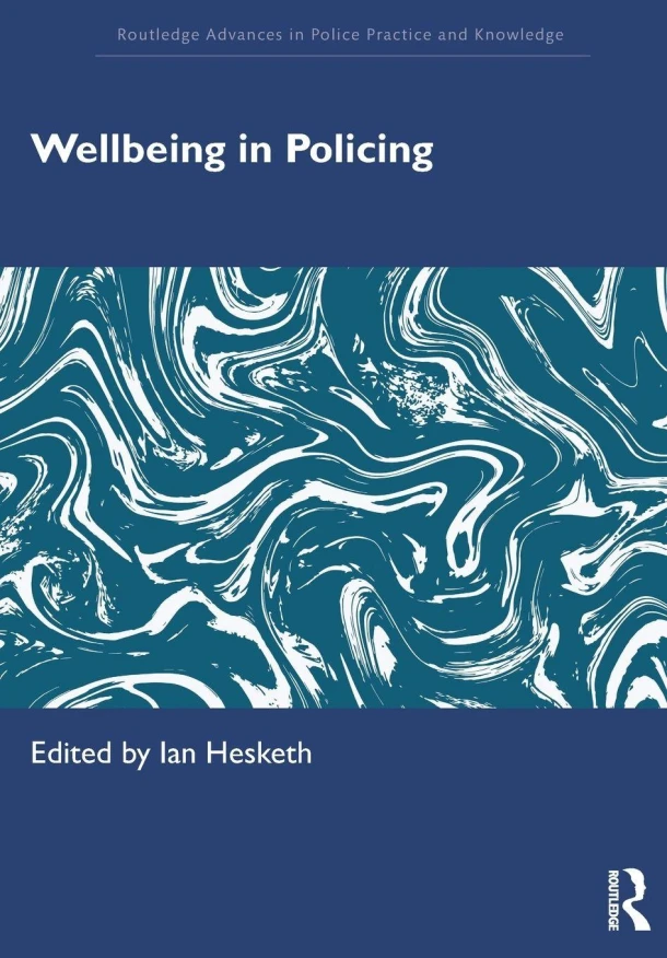 Wellbeing in Policing – Ian (University of Lancaster Hesketh – boek cover