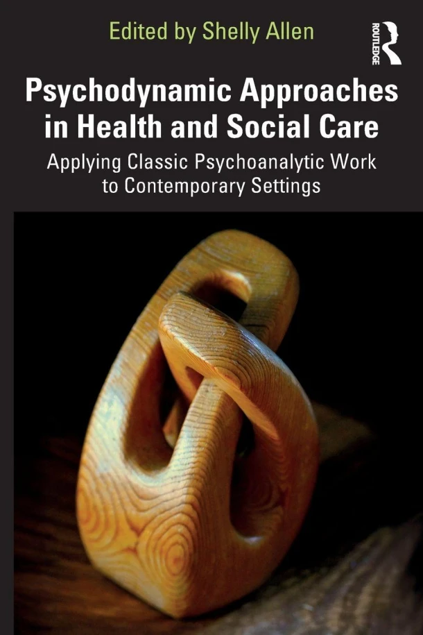 Psychodynamic Approaches in Health and Social Care – Shelly Allen – boek cover