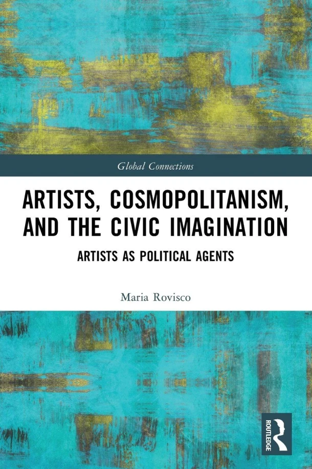 Artists, Cosmopolitanism, and the Civic Imagination – Maria (University of Leeds Rovisco – boek cover