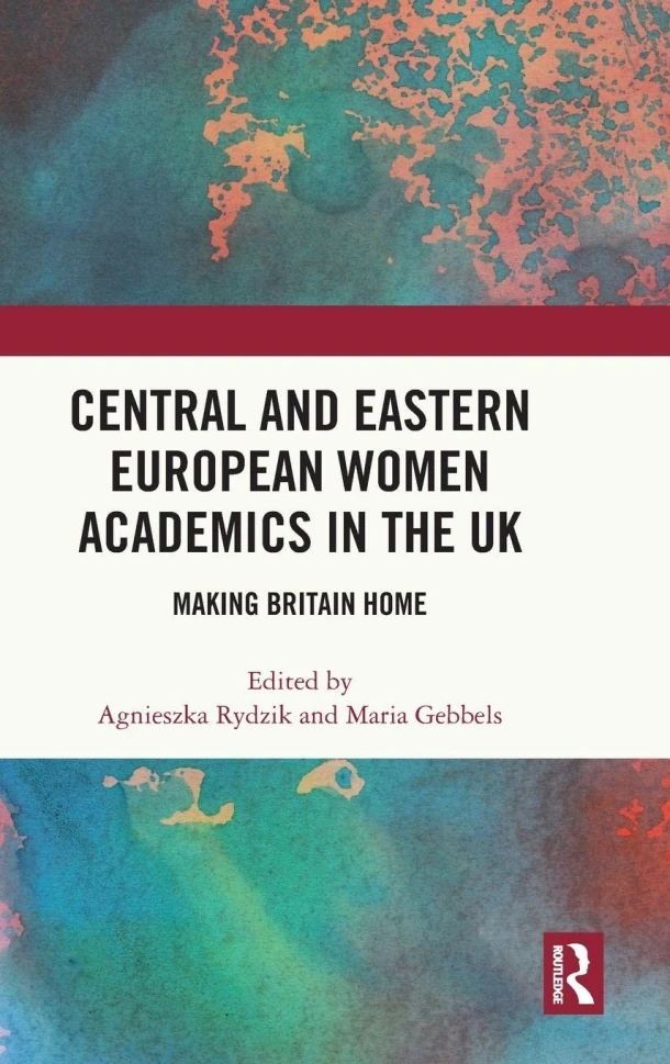 Central and Eastern European Women Academics in the UK – Agnieszka Rydzik – boek cover