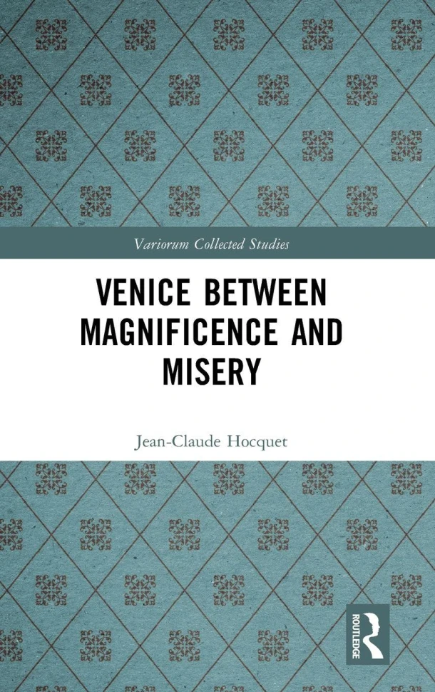 Venice Between Magnificence and Misery – Jean-Claude Hocquet – boek cover