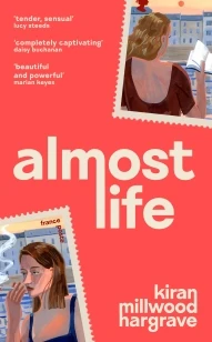 Almost Life – Kiran Millwood Hargrave – boek cover