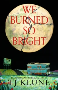 We Burned So Bright – TJ Klune – boek cover