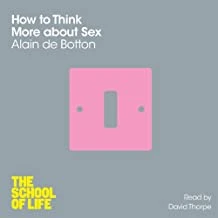 How To Think More About Sex – de Botton, Alain – boek cover