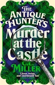 The Antique Hunter's: Murder at the Castle – C L Miller – boek cover