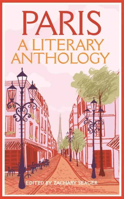 Paris: A Literary Anthology – Zachary Seager – boek cover