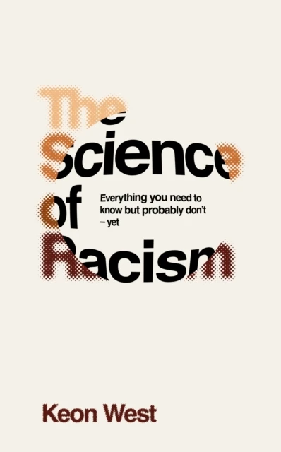 The Science of Racism – Keon West – boek cover
